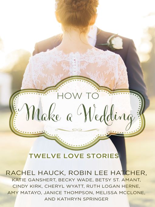 Title details for How to Make a Wedding by Cindy Kirk - Wait list